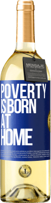 29,95 € Free Shipping | White Wine WHITE Edition Poverty is born at home Blue Label. Customizable label Young wine Harvest 2024 Verdejo