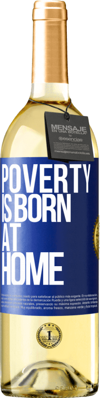 29,95 € Free Shipping | White Wine WHITE Edition Poverty is born at home Blue Label. Customizable label Young wine Harvest 2023 Verdejo