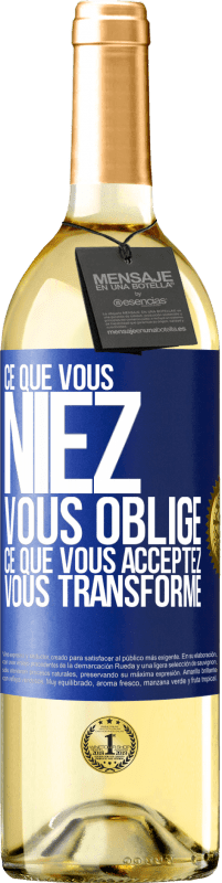 29,95 € Envoi gratuit | Vin blanc Édition WHITE Ce que vous niez, vous oblige. Ce que vous acceptez, vous transforme Étiquette Bleue. Étiquette personnalisable Vin jeune Récolte 2024 Verdejo