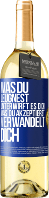 29,95 € Kostenloser Versand | Weißwein WHITE Ausgabe Was du leugnest, unterwirft es dich. Was du akzeptierst, verwandelt dich Blaue Markierung. Anpassbares Etikett Junger Wein Ernte 2025 Verdejo