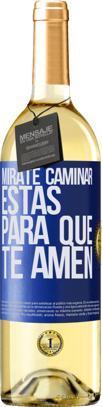 29,95 € Envío gratis | Vino Blanco Edición WHITE Mírate caminar. Estás para que te amen Etiqueta Azul. Etiqueta personalizable Vino joven Cosecha 2024 Verdejo