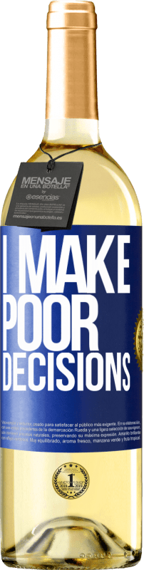 29,95 € 免费送货 | 白葡萄酒 WHITE版 I make poor decisions 蓝色标签. 可自定义的标签 青年酒 收成 2024 Verdejo