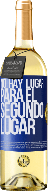 29,95 € Envío gratis | Vino Blanco Edición WHITE No hay lugar para el segundo lugar Etiqueta Azul. Etiqueta personalizable Vino joven Cosecha 2024 Verdejo