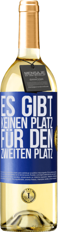 29,95 € Kostenloser Versand | Weißwein WHITE Ausgabe Es gibt keinen Platz für den zweiten Platz Blaue Markierung. Anpassbares Etikett Junger Wein Ernte 2024 Verdejo