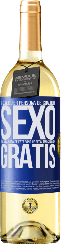 29,95 € Envío gratis | Vino Blanco Edición WHITE A cualquier persona de cualquier SEXO con cada copa de este vino le regalamos una tapa GRATIS Etiqueta Azul. Etiqueta personalizable Vino joven Cosecha 2023 Verdejo
