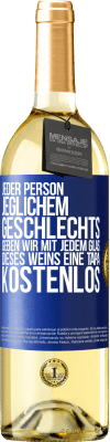 29,95 € Kostenloser Versand | Weißwein WHITE Ausgabe Jeder Person jeglichem GESCHLECHTS geben wir mit jedem Glas dieses Weins eine Tapa KOSTENLOS Blaue Markierung. Anpassbares Etikett Junger Wein Ernte 2025 Verdejo