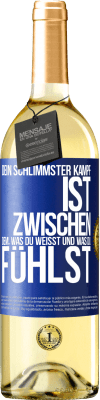 29,95 € Kostenloser Versand | Weißwein WHITE Ausgabe Dein schlimmster Kampf ist zwischen dem, was du weißt und was du fühlst Blaue Markierung. Anpassbares Etikett Junger Wein Ernte 2023 Verdejo