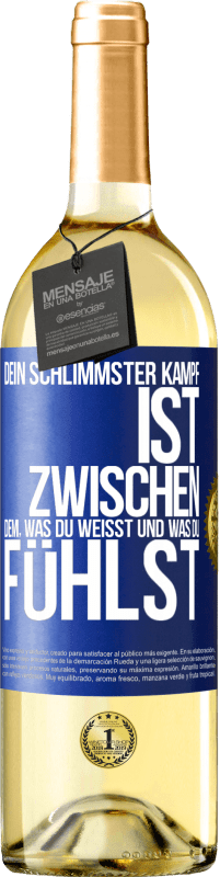 29,95 € Kostenloser Versand | Weißwein WHITE Ausgabe Dein schlimmster Kampf ist zwischen dem, was du weißt und was du fühlst Blaue Markierung. Anpassbares Etikett Junger Wein Ernte 2025 Verdejo