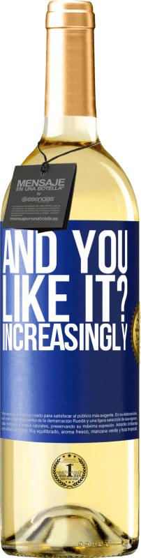 29,95 € 送料無料 | 白ワイン WHITEエディション そして、あなたはそれが好きですか？もっともっと 青いタグ. カスタマイズ可能なラベル 若いワイン 収穫 2025 Verdejo