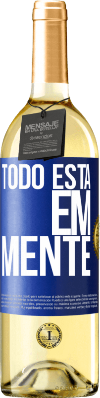 29,95 € Envio grátis | Vinho branco Edição WHITE Todo está em mente Etiqueta Azul. Etiqueta personalizável Vinho jovem Colheita 2023 Verdejo