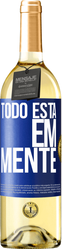 29,95 € Envio grátis | Vinho branco Edição WHITE Todo está em mente Etiqueta Azul. Etiqueta personalizável Vinho jovem Colheita 2024 Verdejo