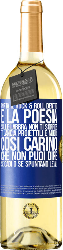 29,95 € Spedizione Gratuita | Vino bianco Edizione WHITE Porta il Rock & Roll dentro e la poesia sulle labbra. Non ti sorride, ti lancia proiettili e muori così carino che non puoi Etichetta Blu. Etichetta personalizzabile Vino giovane Raccogliere 2025 Verdejo