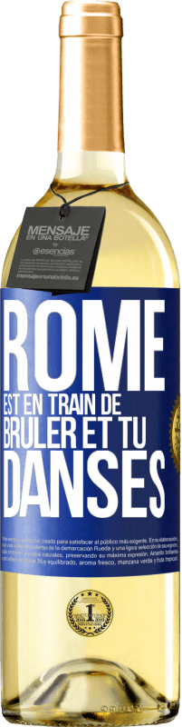 29,95 € Envoi gratuit | Vin blanc Édition WHITE Rome est en train de brûler et tu danses Étiquette Bleue. Étiquette personnalisable Vin jeune Récolte 2023 Verdejo