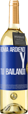 29,95 € Envío gratis | Vino Blanco Edición WHITE Roma ardiendo y tú bailando Etiqueta Azul. Etiqueta personalizable Vino joven Cosecha 2024 Verdejo