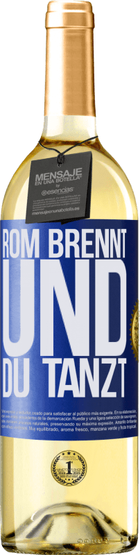 29,95 € Kostenloser Versand | Weißwein WHITE Ausgabe Rom brennt und du tanzt Blaue Markierung. Anpassbares Etikett Junger Wein Ernte 2023 Verdejo
