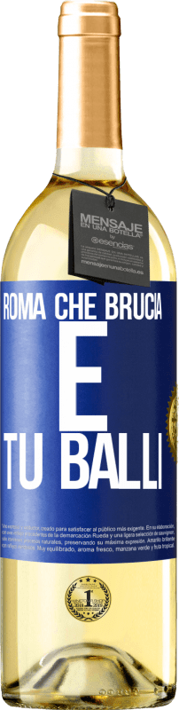 29,95 € Spedizione Gratuita | Vino bianco Edizione WHITE Roma che brucia e tu balli Etichetta Blu. Etichetta personalizzabile Vino giovane Raccogliere 2023 Verdejo