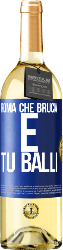 29,95 € Spedizione Gratuita | Vino bianco Edizione WHITE Roma che brucia e tu balli Etichetta Blu. Etichetta personalizzabile Vino giovane Raccogliere 2024 Verdejo