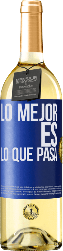 29,95 € Envío gratis | Vino Blanco Edición WHITE Lo mejor es lo que pasa Etiqueta Azul. Etiqueta personalizable Vino joven Cosecha 2023 Verdejo