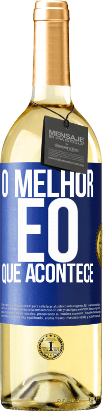 29,95 € Envio grátis | Vinho branco Edição WHITE O melhor é o que acontece Etiqueta Azul. Etiqueta personalizável Vinho jovem Colheita 2024 Verdejo