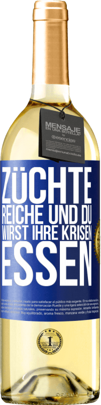 29,95 € Kostenloser Versand | Weißwein WHITE Ausgabe Züchte Reiche und du wirst ihre Krisen essen Blaue Markierung. Anpassbares Etikett Junger Wein Ernte 2023 Verdejo