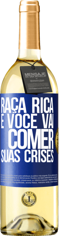 29,95 € Envio grátis | Vinho branco Edição WHITE Raça rica e você vai comer suas crises Etiqueta Azul. Etiqueta personalizável Vinho jovem Colheita 2024 Verdejo