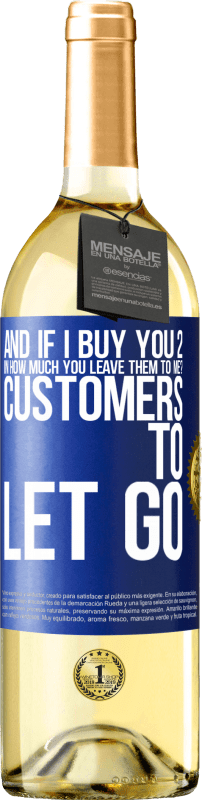 29,95 € Free Shipping | White Wine WHITE Edition and if I buy you 2 in how much you leave them to me? Customers to let go Blue Label. Customizable label Young wine Harvest 2023 Verdejo
