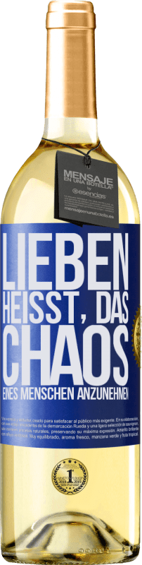 29,95 € Kostenloser Versand | Weißwein WHITE Ausgabe Lieben heißt, das Chaos eines Menschen anzunehmen Blaue Markierung. Anpassbares Etikett Junger Wein Ernte 2023 Verdejo