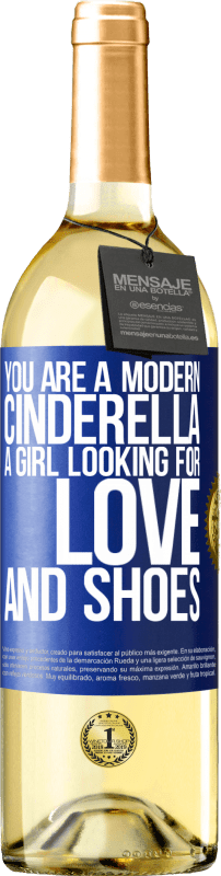 29,95 € Free Shipping | White Wine WHITE Edition You are a modern cinderella, a girl looking for love and shoes Blue Label. Customizable label Young wine Harvest 2024 Verdejo