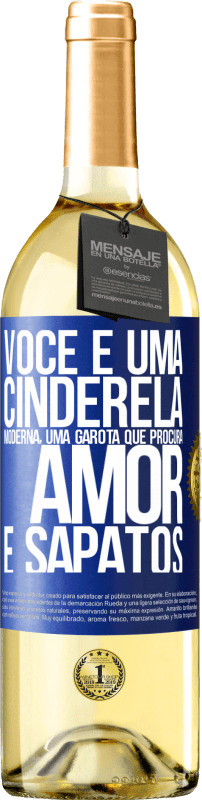 29,95 € Envio grátis | Vinho branco Edição WHITE Você é uma cinderela moderna, uma garota que procura amor e sapatos Etiqueta Azul. Etiqueta personalizável Vinho jovem Colheita 2024 Verdejo