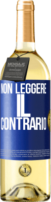 29,95 € Spedizione Gratuita | Vino bianco Edizione WHITE Non leggere il contrario Etichetta Blu. Etichetta personalizzabile Vino giovane Raccogliere 2023 Verdejo