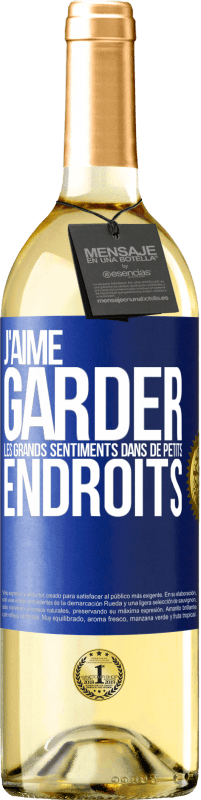 29,95 € Envoi gratuit | Vin blanc Édition WHITE J'aime garder les grands sentiments dans de petits endroits Étiquette Bleue. Étiquette personnalisable Vin jeune Récolte 2024 Verdejo