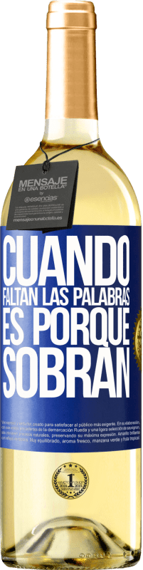 29,95 € Envío gratis | Vino Blanco Edición WHITE Cuando faltan las palabras, es porque sobran Etiqueta Azul. Etiqueta personalizable Vino joven Cosecha 2025 Verdejo
