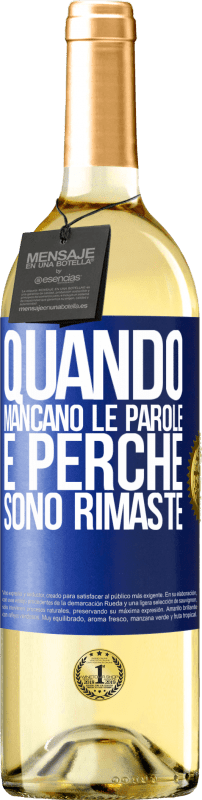 29,95 € Spedizione Gratuita | Vino bianco Edizione WHITE Quando mancano le parole, è perché sono rimaste Etichetta Blu. Etichetta personalizzabile Vino giovane Raccogliere 2024 Verdejo