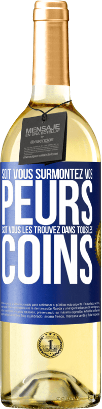 29,95 € Envoi gratuit | Vin blanc Édition WHITE Soit vous surmontez vos peurs, soit vous les trouvez dans tous les coins Étiquette Bleue. Étiquette personnalisable Vin jeune Récolte 2024 Verdejo