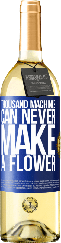 29,95 € Бесплатная доставка | Белое вино Издание WHITE Тысяча машин никогда не сможет сделать цветок Синяя метка. Настраиваемая этикетка Молодое вино Урожай 2023 Verdejo