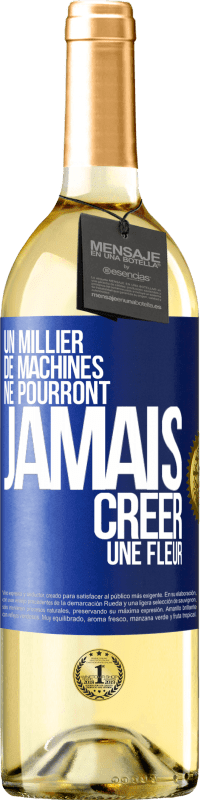 29,95 € Envoi gratuit | Vin blanc Édition WHITE Un millier de machines ne pourront jamais créer une fleur Étiquette Bleue. Étiquette personnalisable Vin jeune Récolte 2024 Verdejo