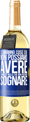 29,95 € Spedizione Gratuita | Vino bianco Edizione WHITE Ci saranno cose che non possiamo avere, ma non c'è nulla che non possiamo sognare Etichetta Blu. Etichetta personalizzabile Vino giovane Raccogliere 2024 Verdejo