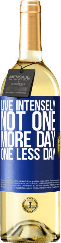 29,95 € Free Shipping | White Wine WHITE Edition Live intensely, not one more day, one less day Blue Label. Customizable label Young wine Harvest 2023 Verdejo