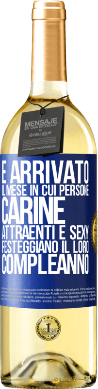 29,95 € Spedizione Gratuita | Vino bianco Edizione WHITE È arrivato il mese in cui persone carine, attraenti e sexy festeggiano il loro compleanno Etichetta Blu. Etichetta personalizzabile Vino giovane Raccogliere 2024 Verdejo