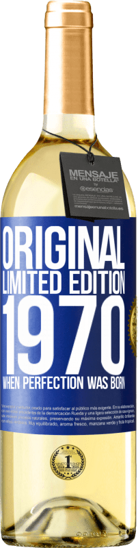 29,95 € Free Shipping | White Wine WHITE Edition Original. Limited edition. 1970. When perfection was born Blue Label. Customizable label Young wine Harvest 2024 Verdejo