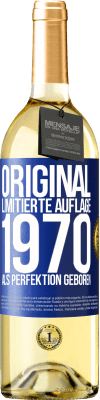 29,95 € Kostenloser Versand | Weißwein WHITE Ausgabe Original Limitierte Auflage 1970 Als Perfektion geboren Blaue Markierung. Anpassbares Etikett Junger Wein Ernte 2023 Verdejo