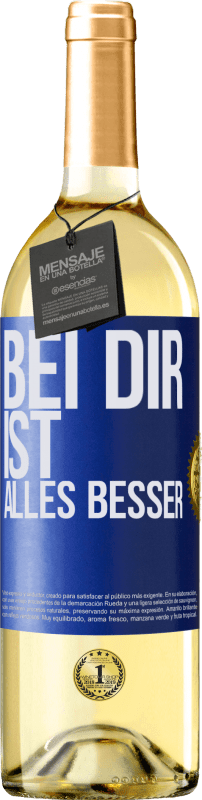 29,95 € Kostenloser Versand | Weißwein WHITE Ausgabe Bei dir ist alles besser Blaue Markierung. Anpassbares Etikett Junger Wein Ernte 2023 Verdejo