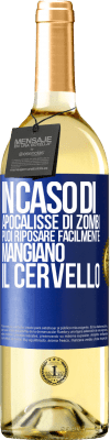 29,95 € Spedizione Gratuita | Vino bianco Edizione WHITE In caso di apocalisse di zombi, puoi riposare facilmente, mangiano il cervello Etichetta Blu. Etichetta personalizzabile Vino giovane Raccogliere 2024 Verdejo