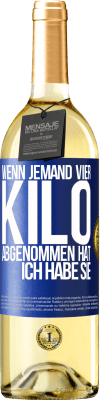 29,95 € Kostenloser Versand | Weißwein WHITE Ausgabe Wenn jemand vier Kilo abgenommen hat, ich habe sie Blaue Markierung. Anpassbares Etikett Junger Wein Ernte 2023 Verdejo