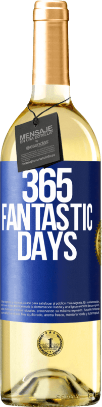 29,95 € Free Shipping | White Wine WHITE Edition 365 fantastic days Blue Label. Customizable label Young wine Harvest 2024 Verdejo