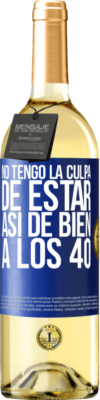 29,95 € Envío gratis | Vino Blanco Edición WHITE No tengo la culpa de estar así de bien a los 40 Etiqueta Azul. Etiqueta personalizable Vino joven Cosecha 2024 Verdejo