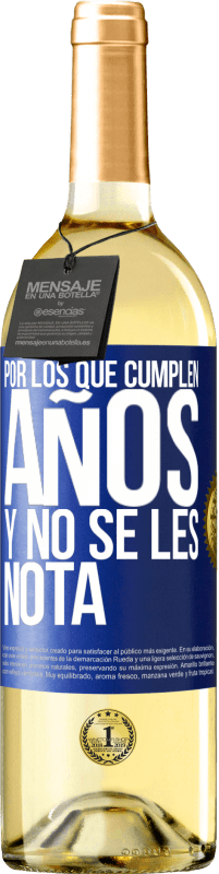 29,95 € Envío gratis | Vino Blanco Edición WHITE Por los que cumplen años y no se les nota Etiqueta Azul. Etiqueta personalizable Vino joven Cosecha 2025 Verdejo