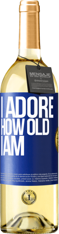 29,95 € Free Shipping | White Wine WHITE Edition I adore how old I am Blue Label. Customizable label Young wine Harvest 2024 Verdejo