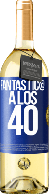 29,95 € Envío gratis | Vino Blanco Edición WHITE Fantástic@ a los 40 Etiqueta Azul. Etiqueta personalizable Vino joven Cosecha 2024 Verdejo