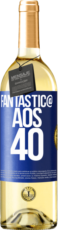 29,95 € Envio grátis | Vinho branco Edição WHITE Fantástic@ aos 40 Etiqueta Azul. Etiqueta personalizável Vinho jovem Colheita 2024 Verdejo